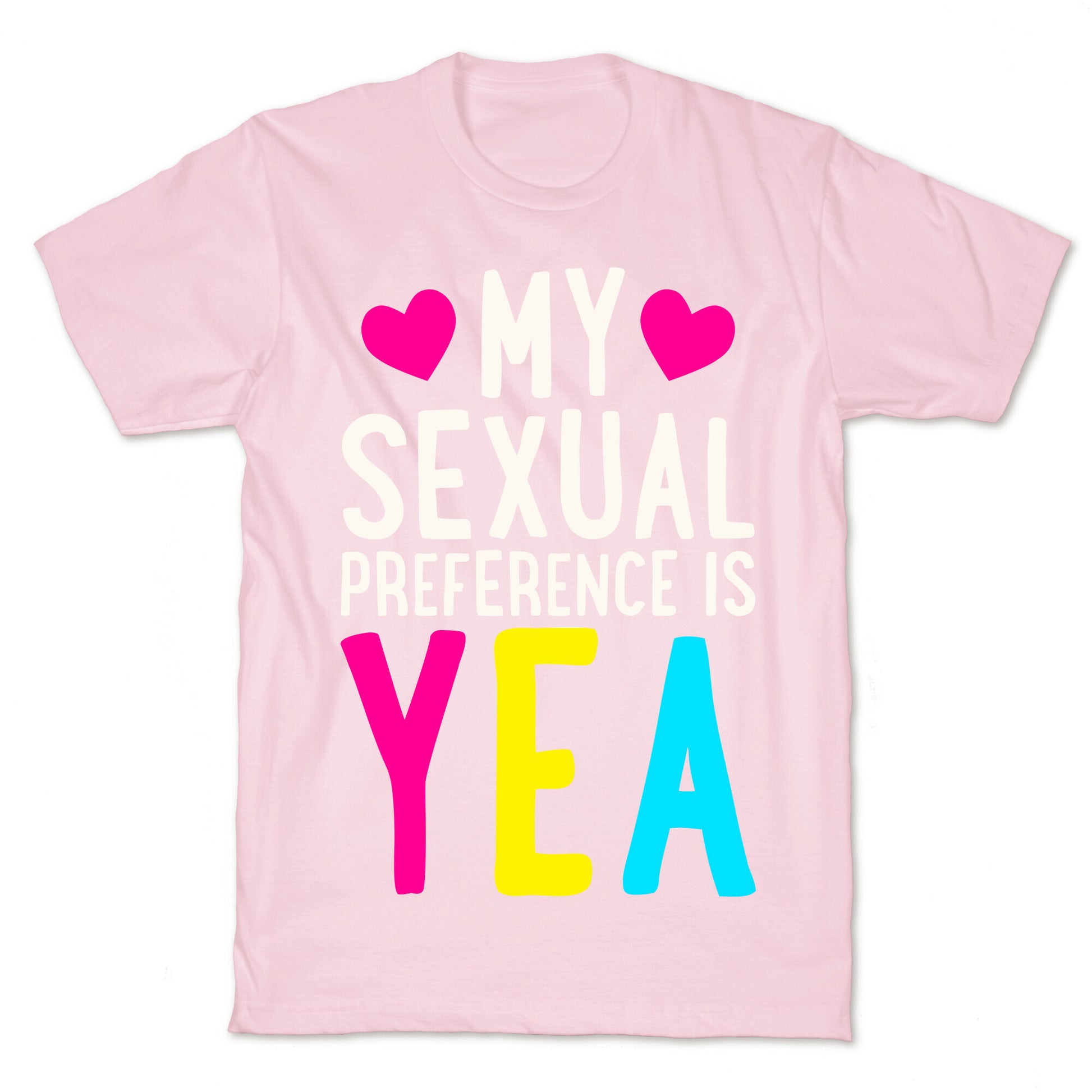 My Sexual Preference Is Yea T-Shirt