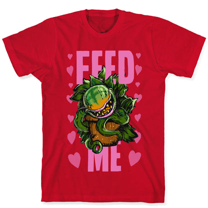 Feed Me!- Audrey II T-Shirt