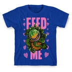 Feed Me!- Audrey II T-Shirt