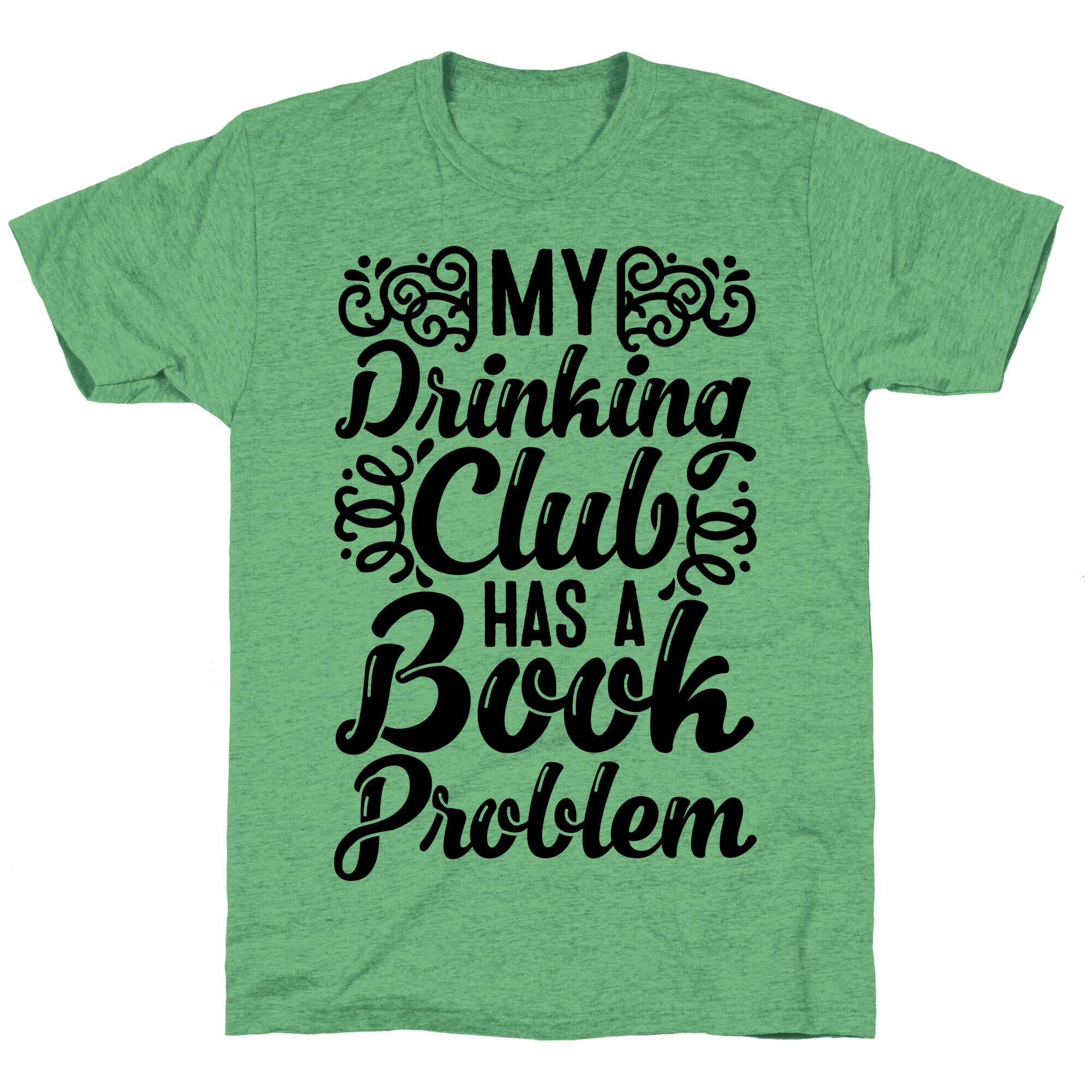 My Drinking Club Has A Book Problem Unisex Triblend Tee