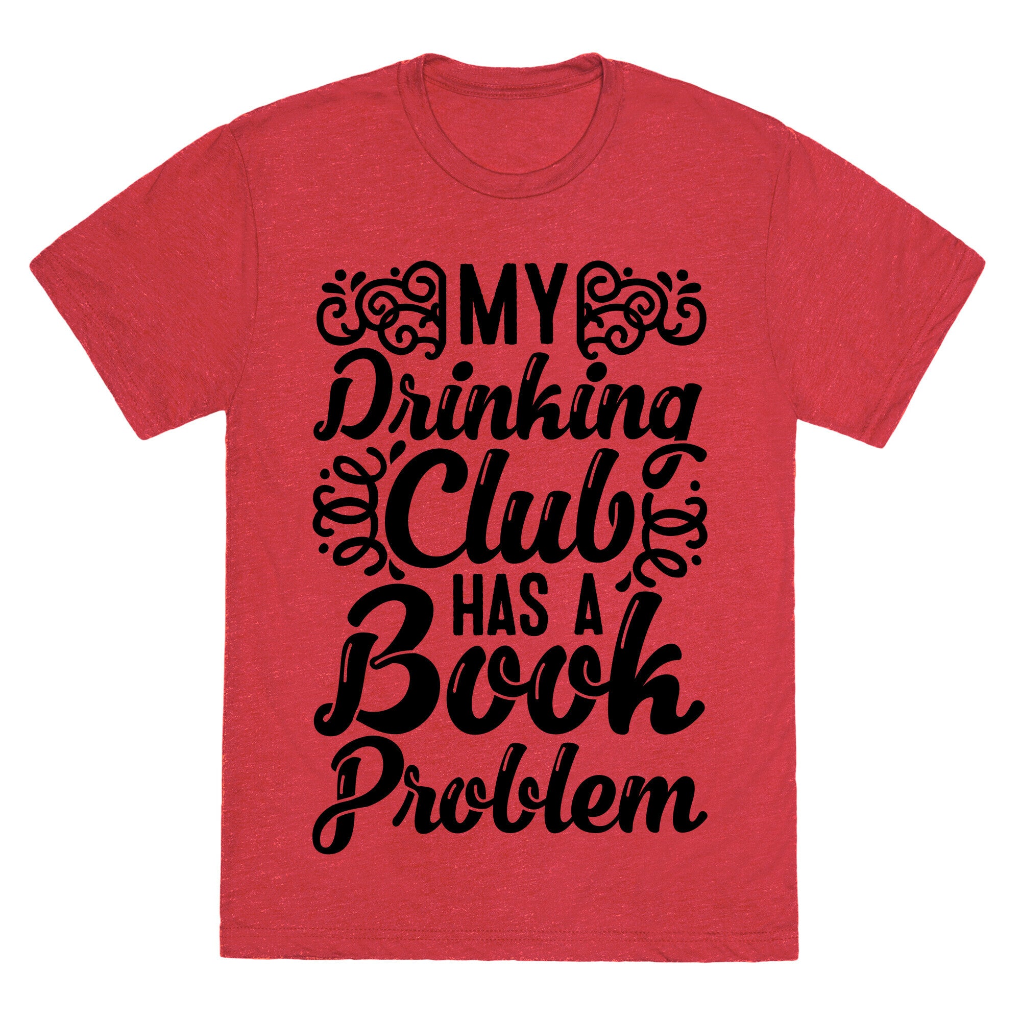 My Drinking Club Has A Book Problem Unisex Triblend Tee