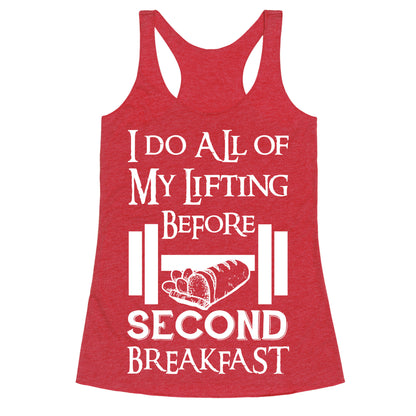 I Do All Of My Lifting Before Second Breakfast Racerback Tank