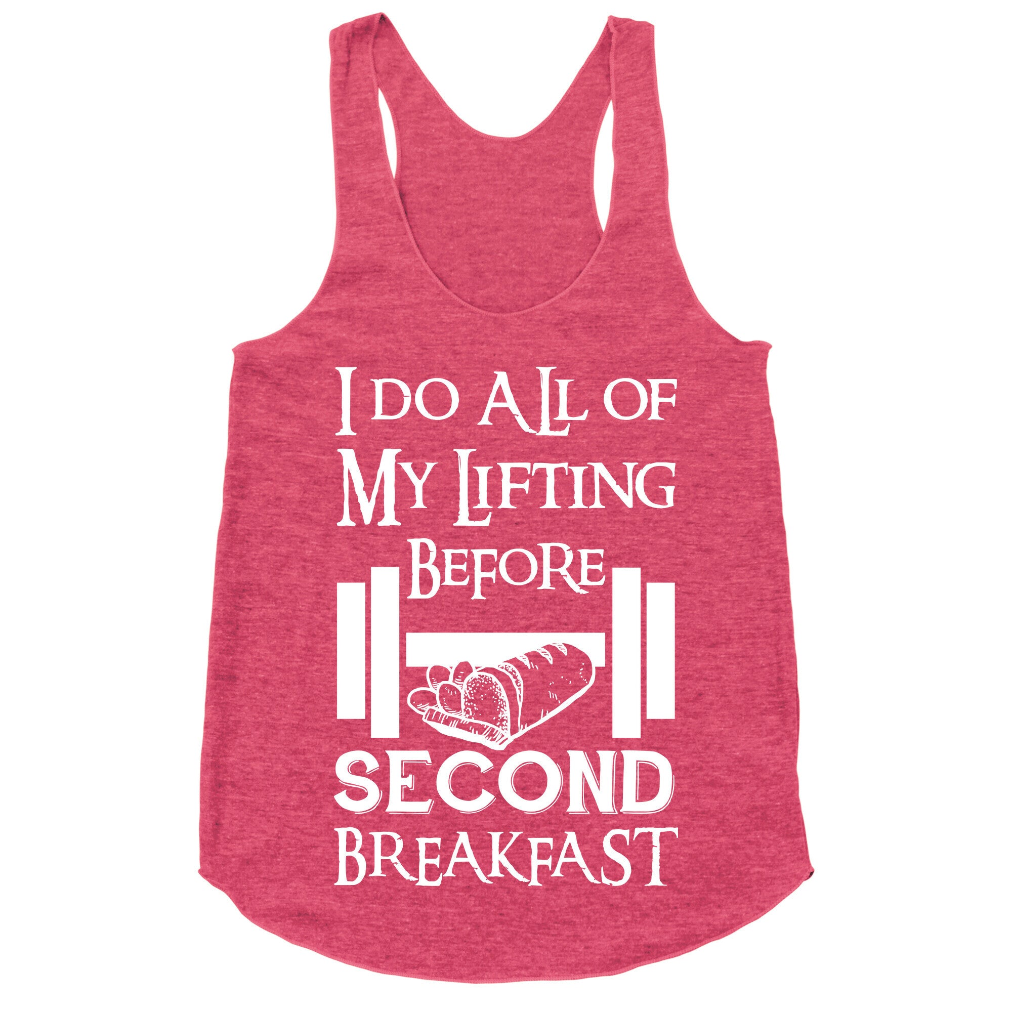 I Do All Of My Lifting Before Second Breakfast Racerback Tank