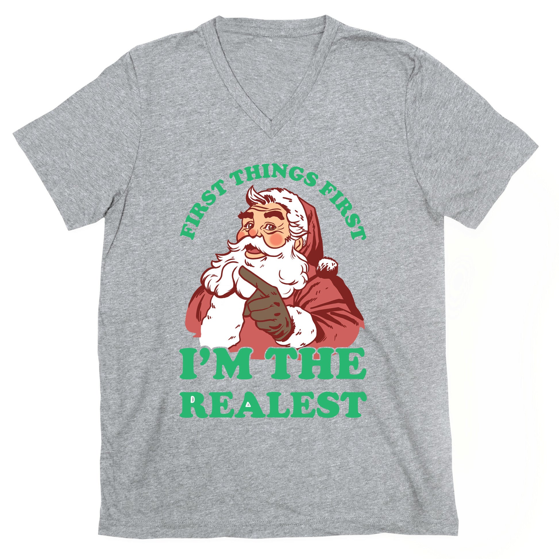 First Things First I'm The Realest (Fancy Santa) V-Neck