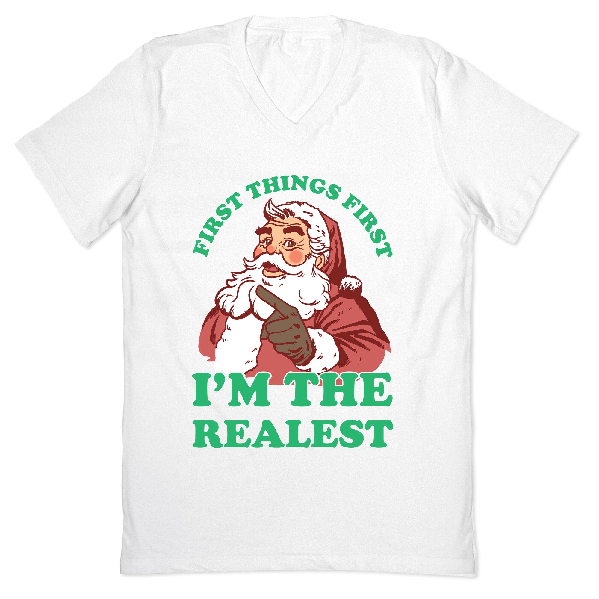 First Things First I'm The Realest (Fancy Santa) V-Neck