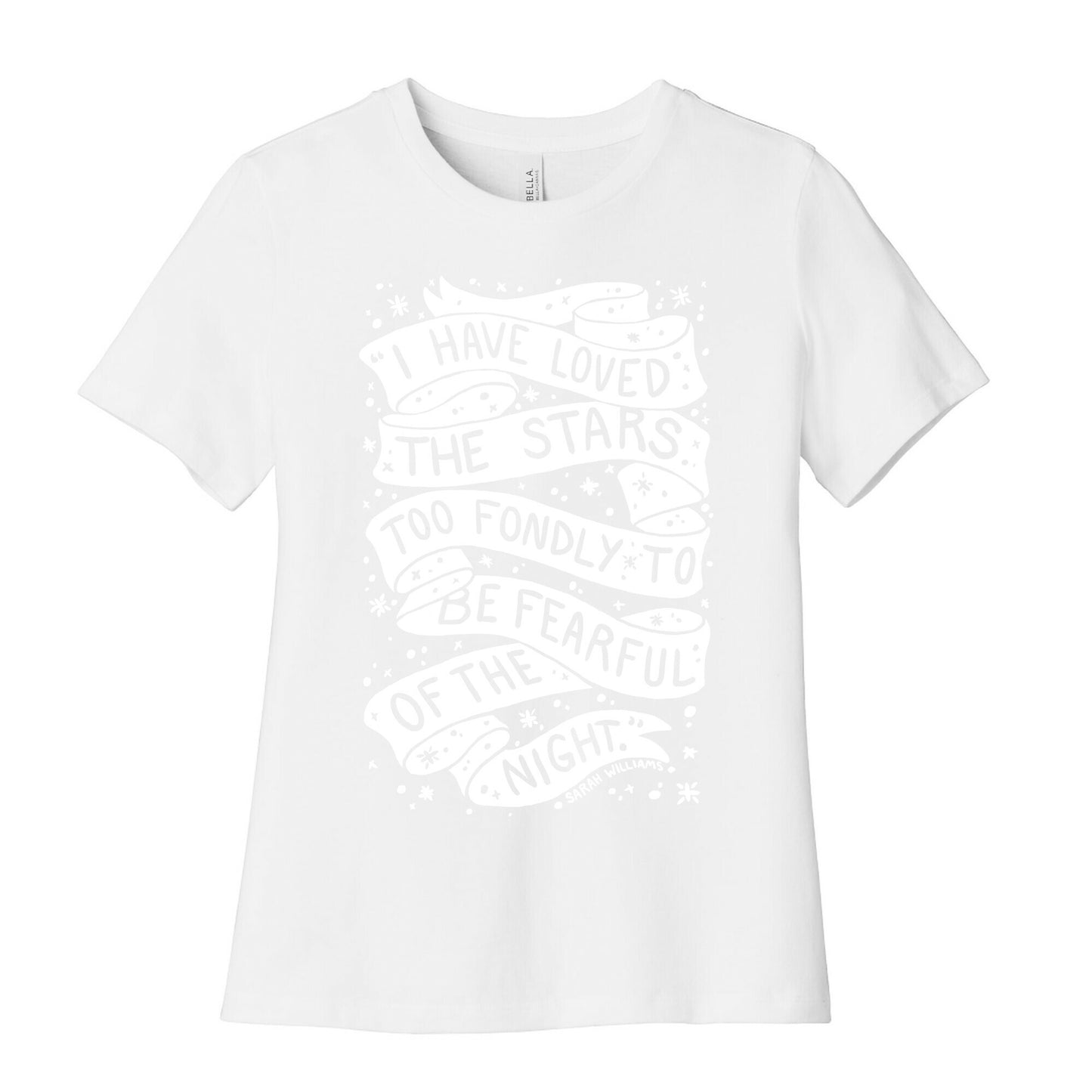 I Have Loved The Stars Too Fondly To Be Fearful Of The Night Women's Cotton Tee