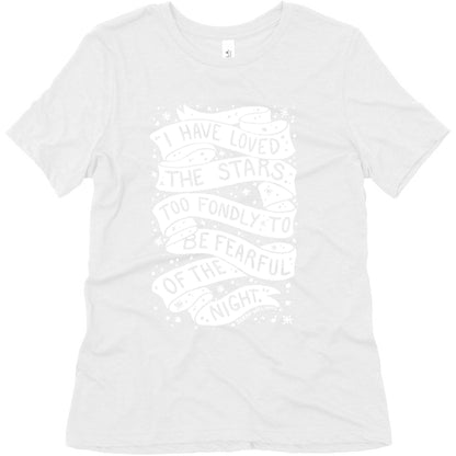 I Have Loved The Stars Too Fondly To Be Fearful Of The Night Women's Triblend Tee