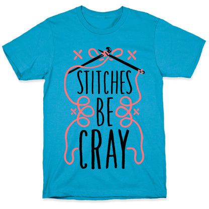 Stitches be Cray! Unisex Triblend Tee