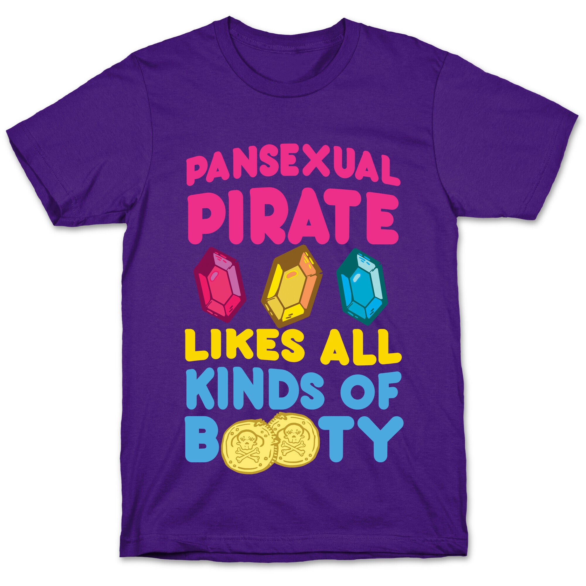Pansexual Pirate Likes All Kinds Of Booty T-Shirt