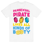 Pansexual Pirate Likes All Kinds Of Booty T-Shirt
