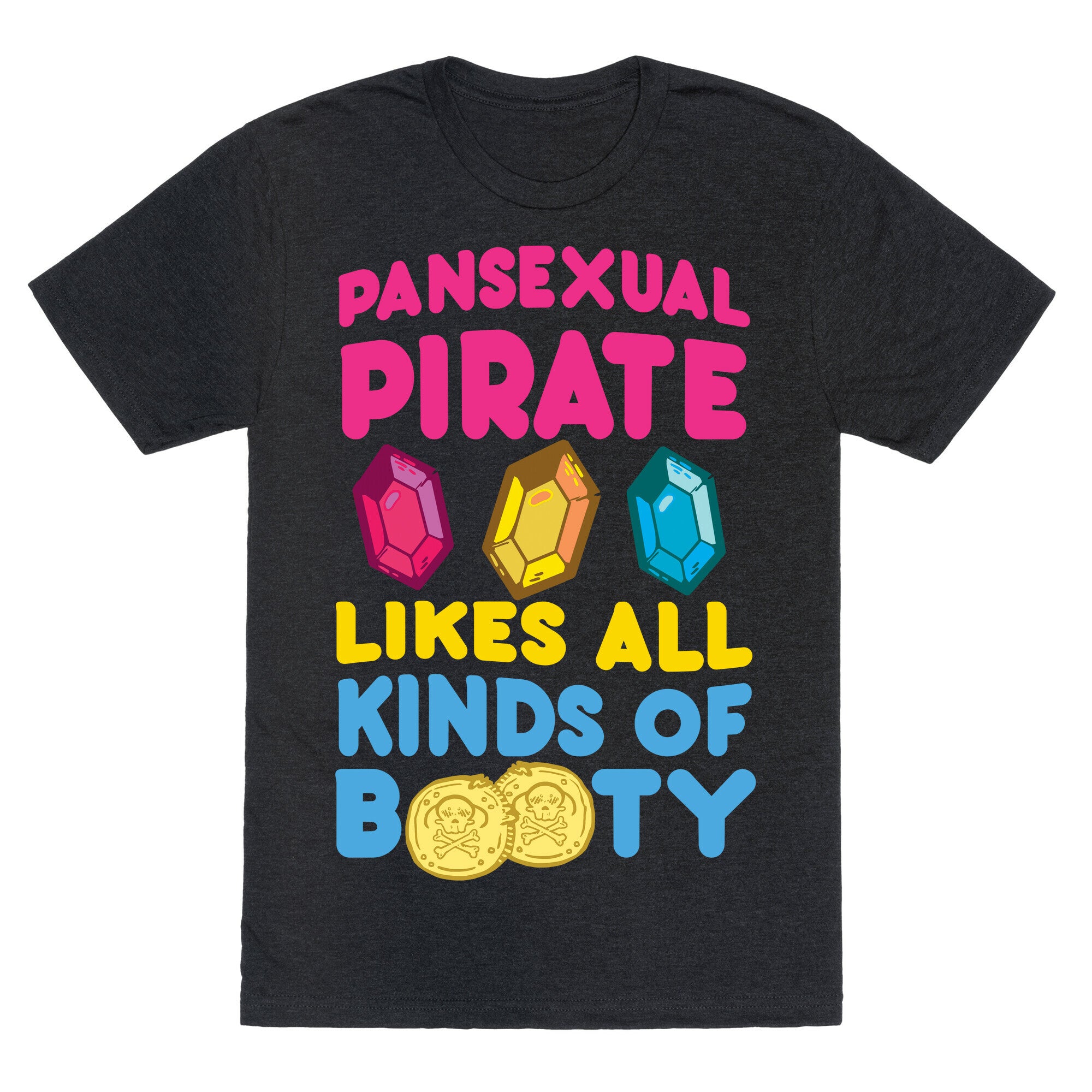 Pansexual Pirate Likes All Kinds Of Booty Unisex Triblend Tee