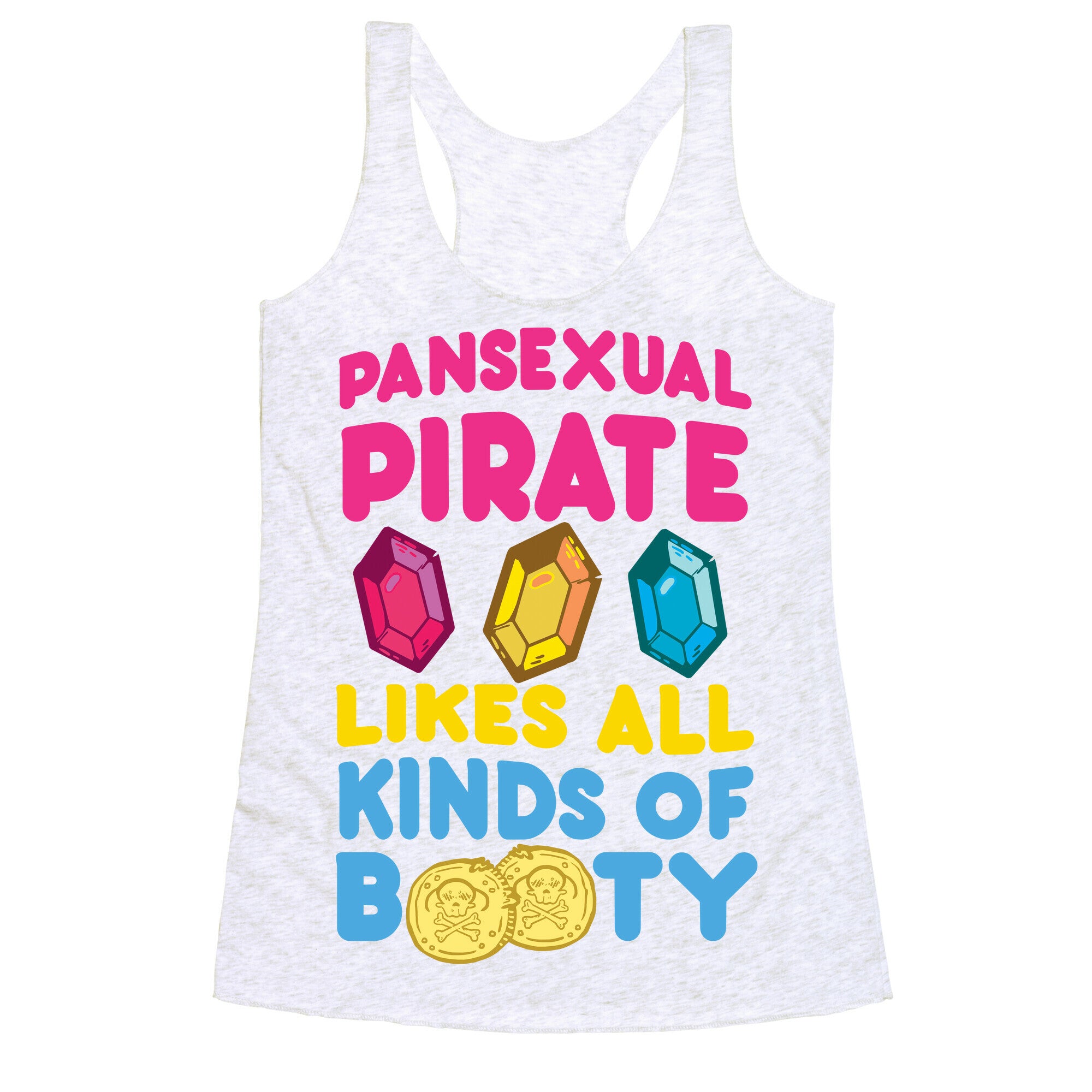 Pansexual Pirate Likes All Kinds Of Booty Racerback Tank