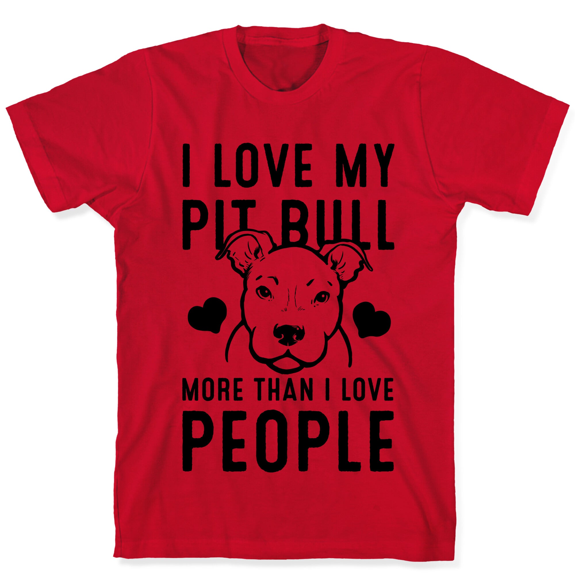 I Love My Pit Bull More Than I Love People T-Shirt