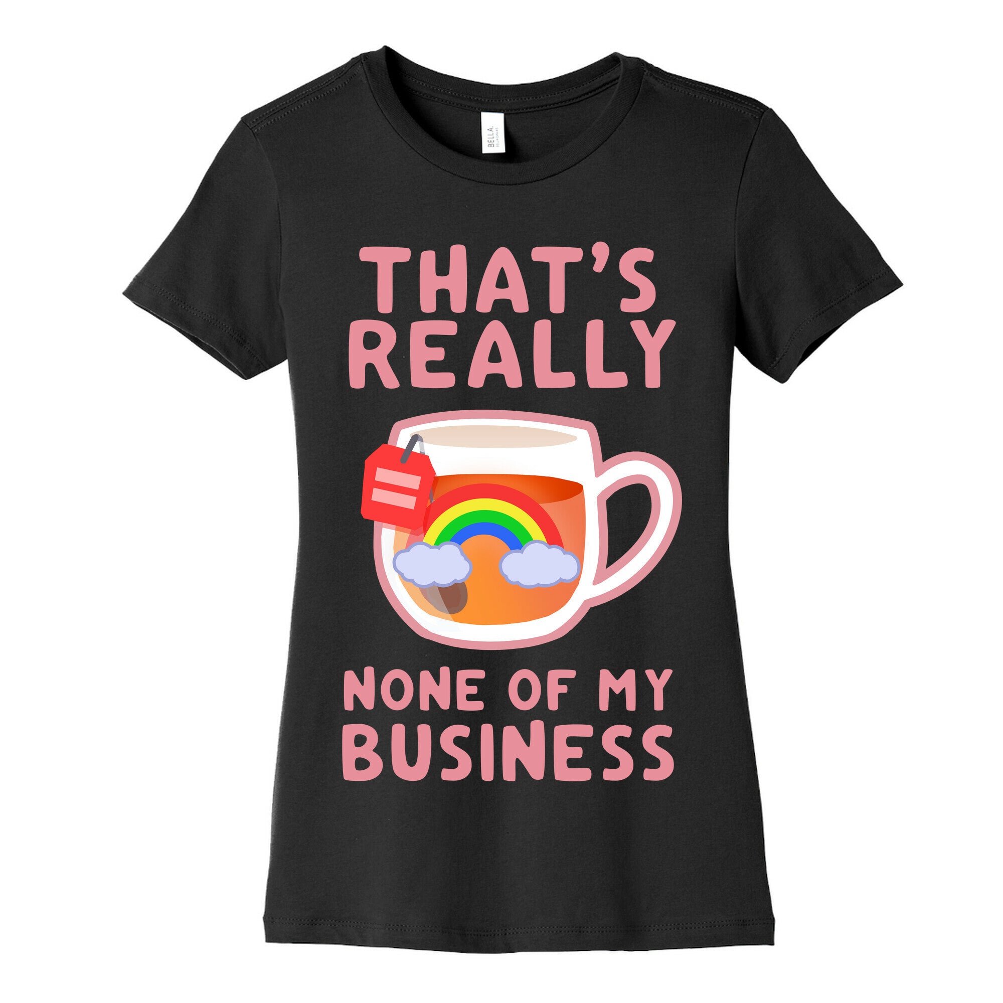 That's Really None of My Business Women's Cotton Tee