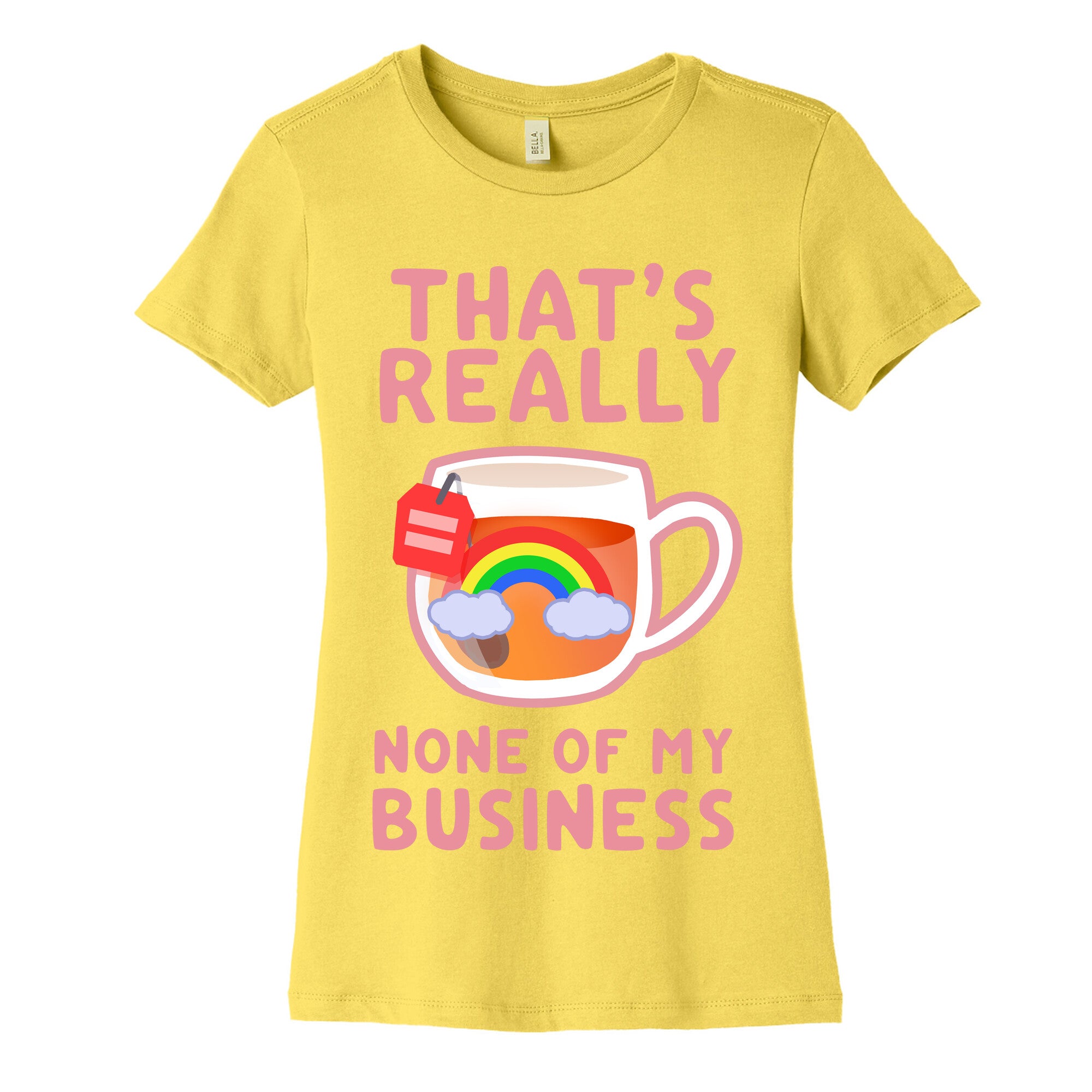 That's Really None of My Business Women's Cotton Tee