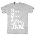 3 2 1 Let's Jam! T-Shirt