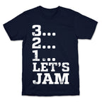 3 2 1 Let's Jam! T-Shirt