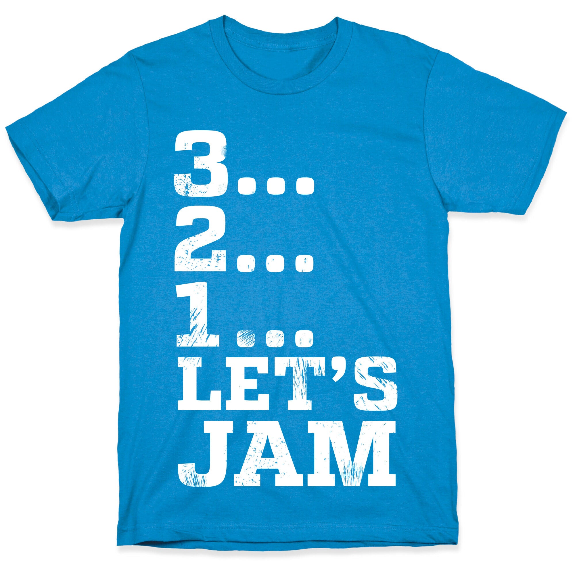 3 2 1 Let's Jam! T-Shirt