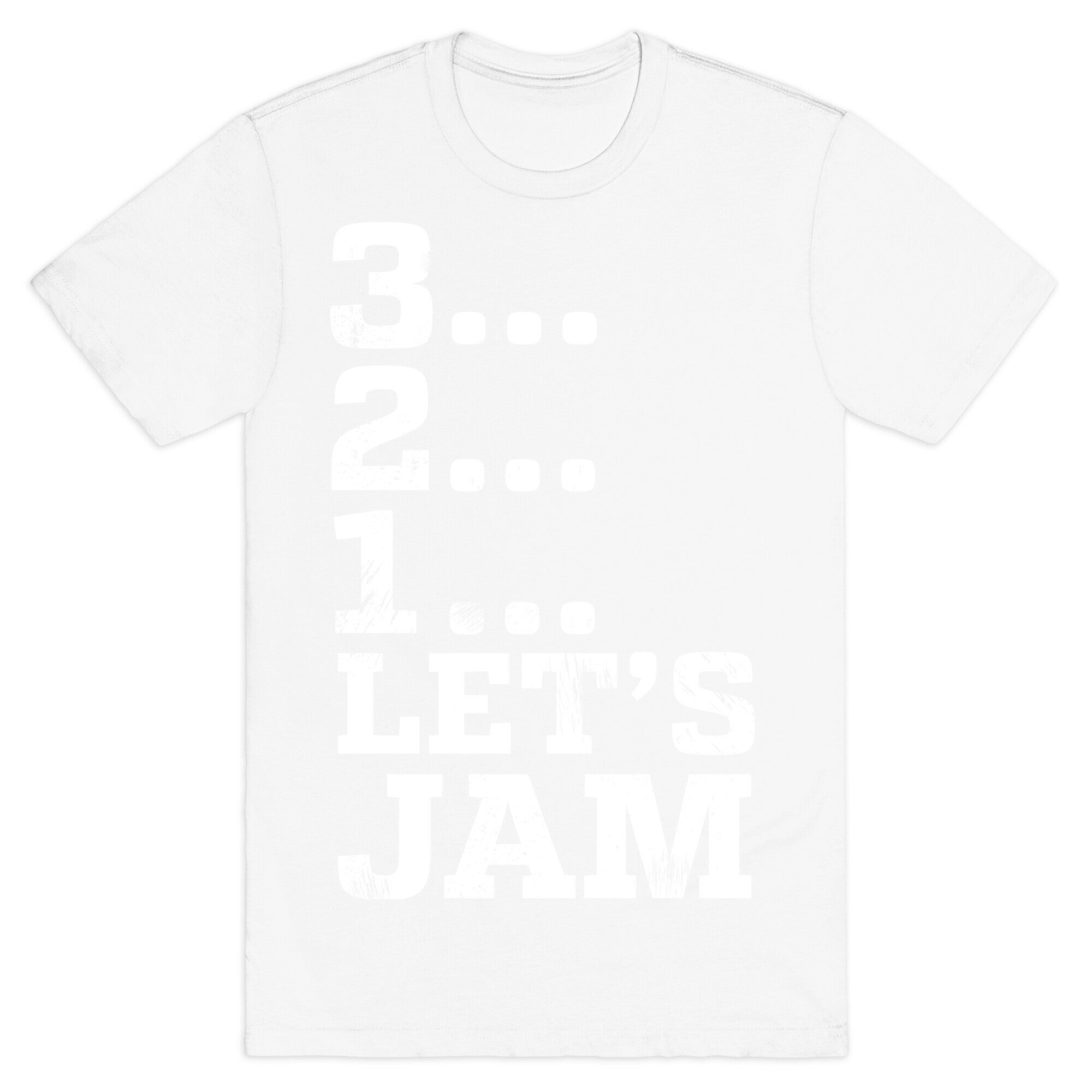 3 2 1 Let's Jam! T-Shirt