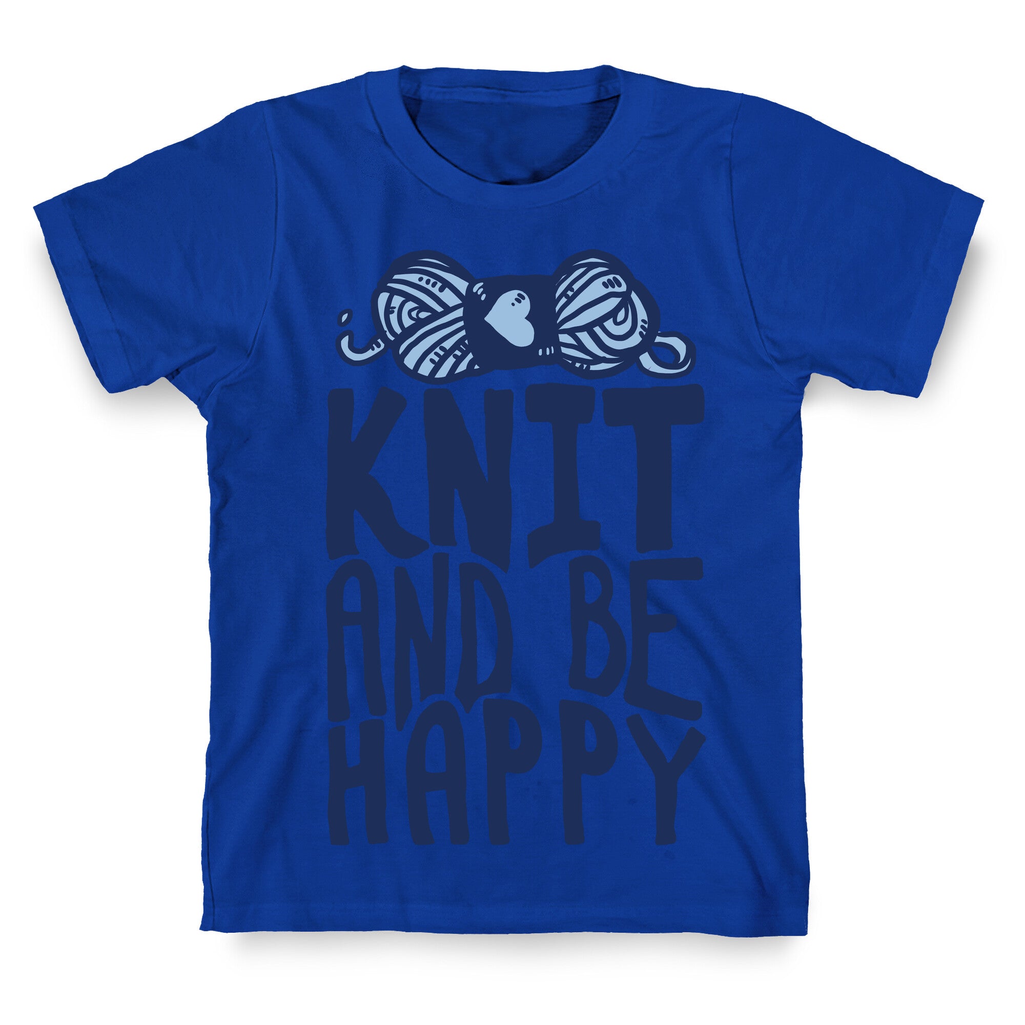 Knit And Be Happy T-Shirt