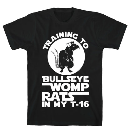 Training To Bullseye Womp Rats T-Shirt