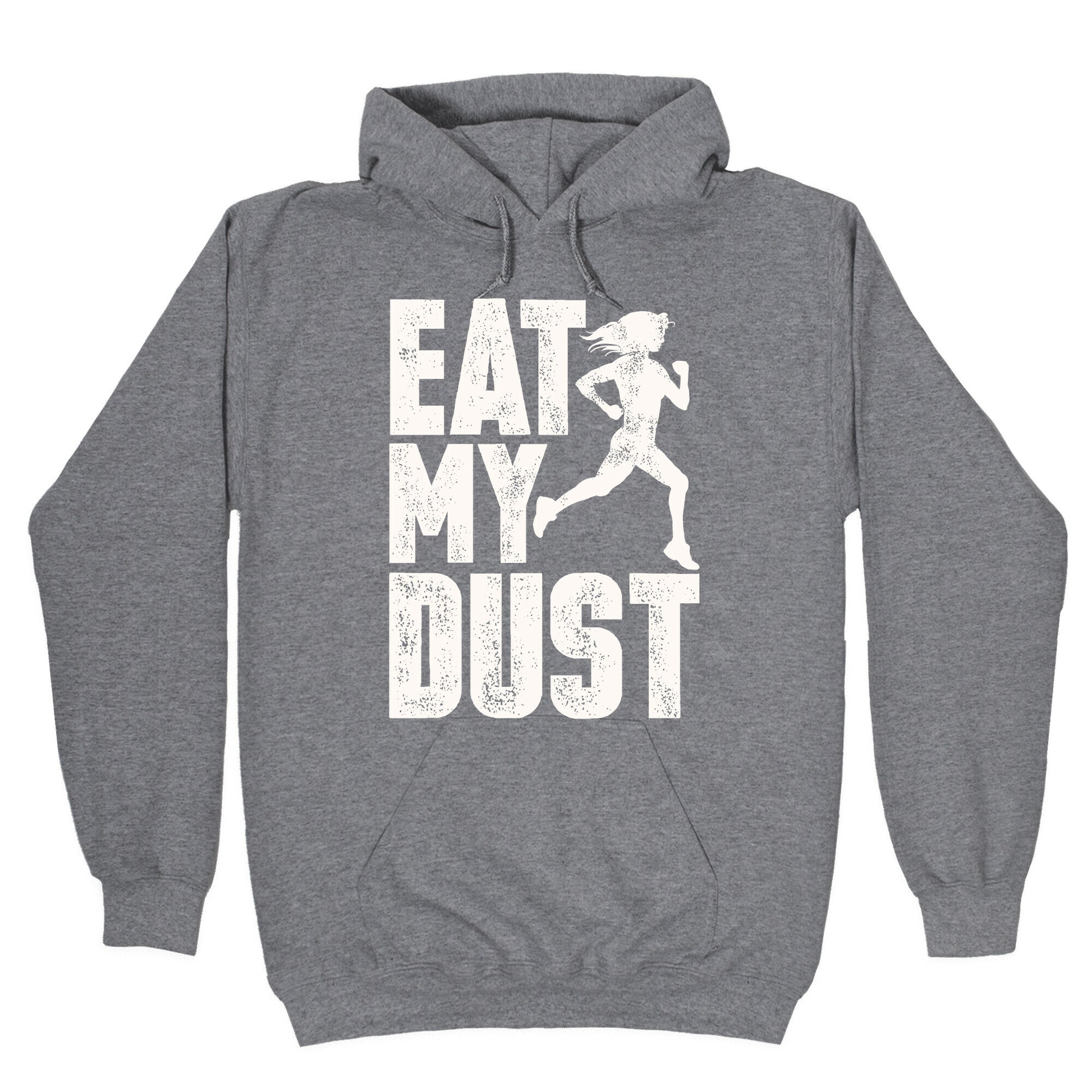 Eat My Dust Hoodie