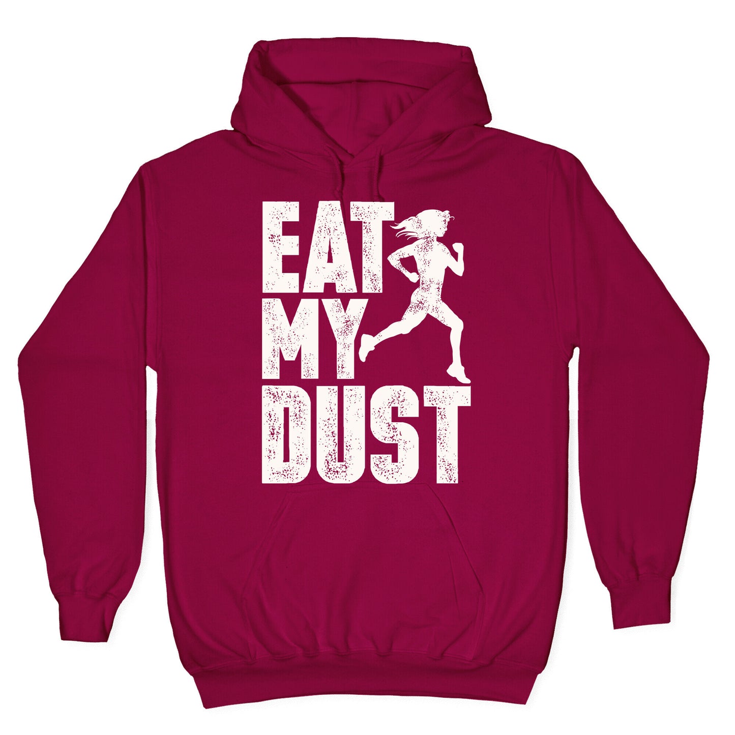 Eat My Dust Hoodie