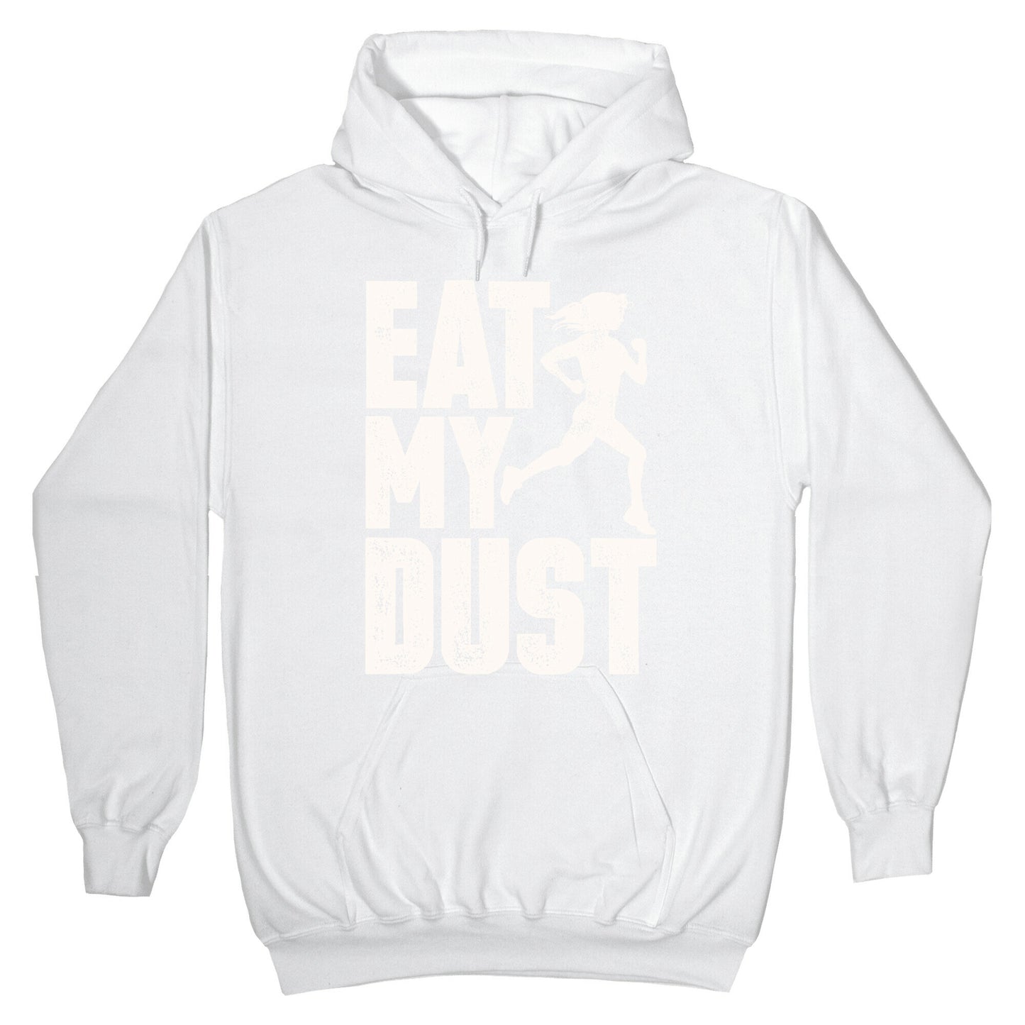 Eat My Dust Hoodie