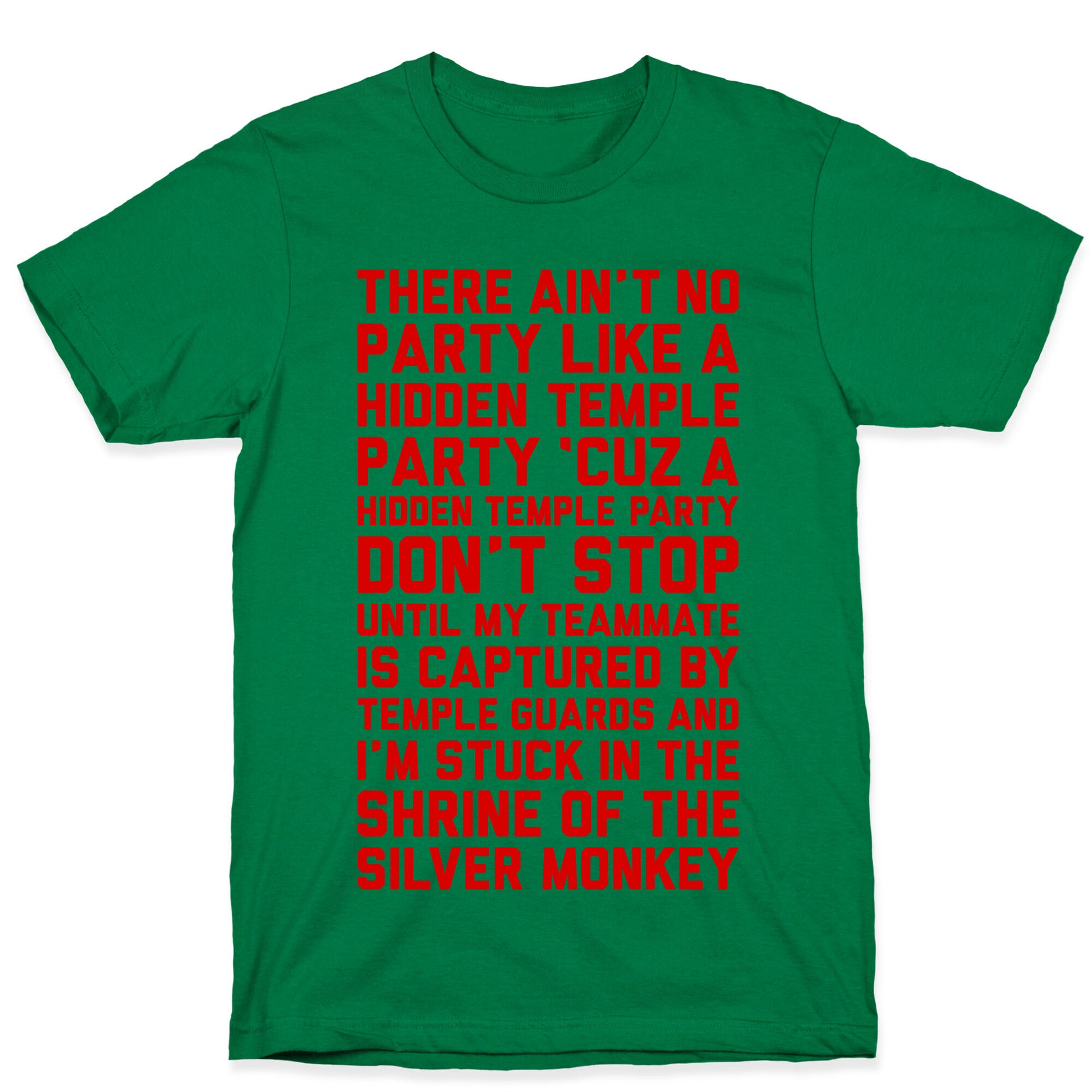 Ain't No Party Like A Hidden Temple Party T-Shirt