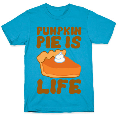 Pumpkin Pie Is Life Unisex Triblend Tee