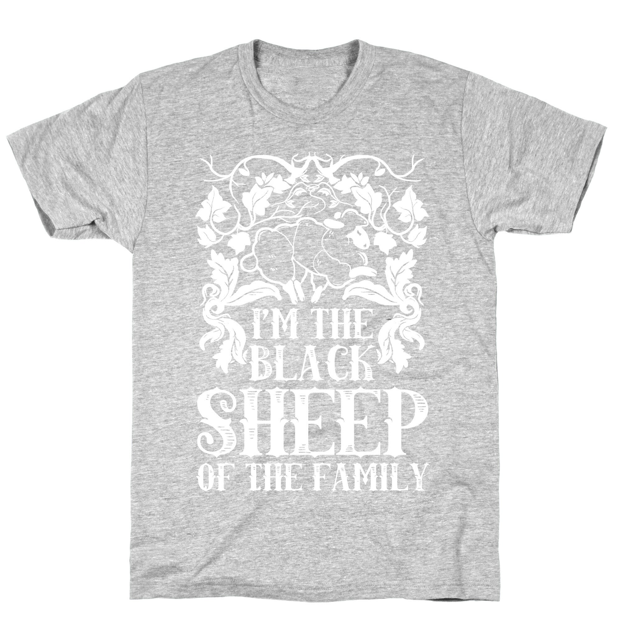 I'm The Black Sheep Of The Family T-Shirt