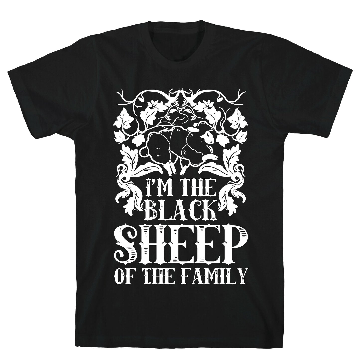 I'm The Black Sheep Of The Family T-Shirt