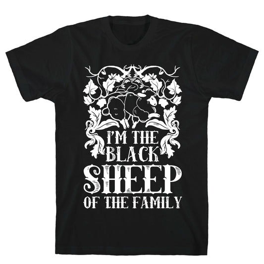 I'm The Black Sheep Of The Family T-Shirt