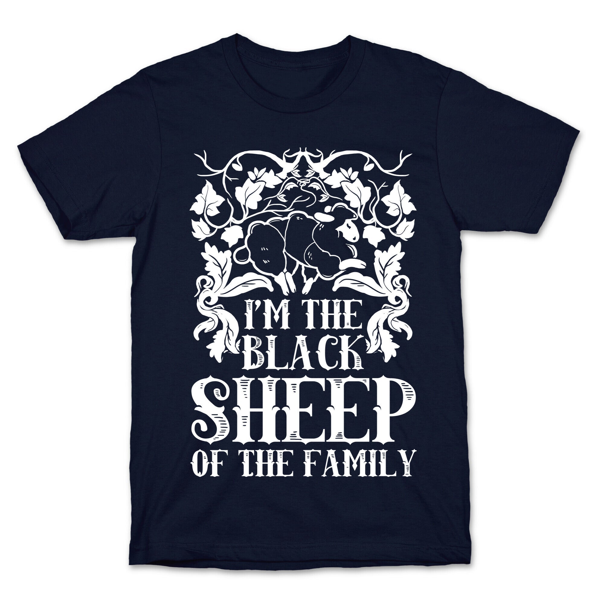 I'm The Black Sheep Of The Family T-Shirt