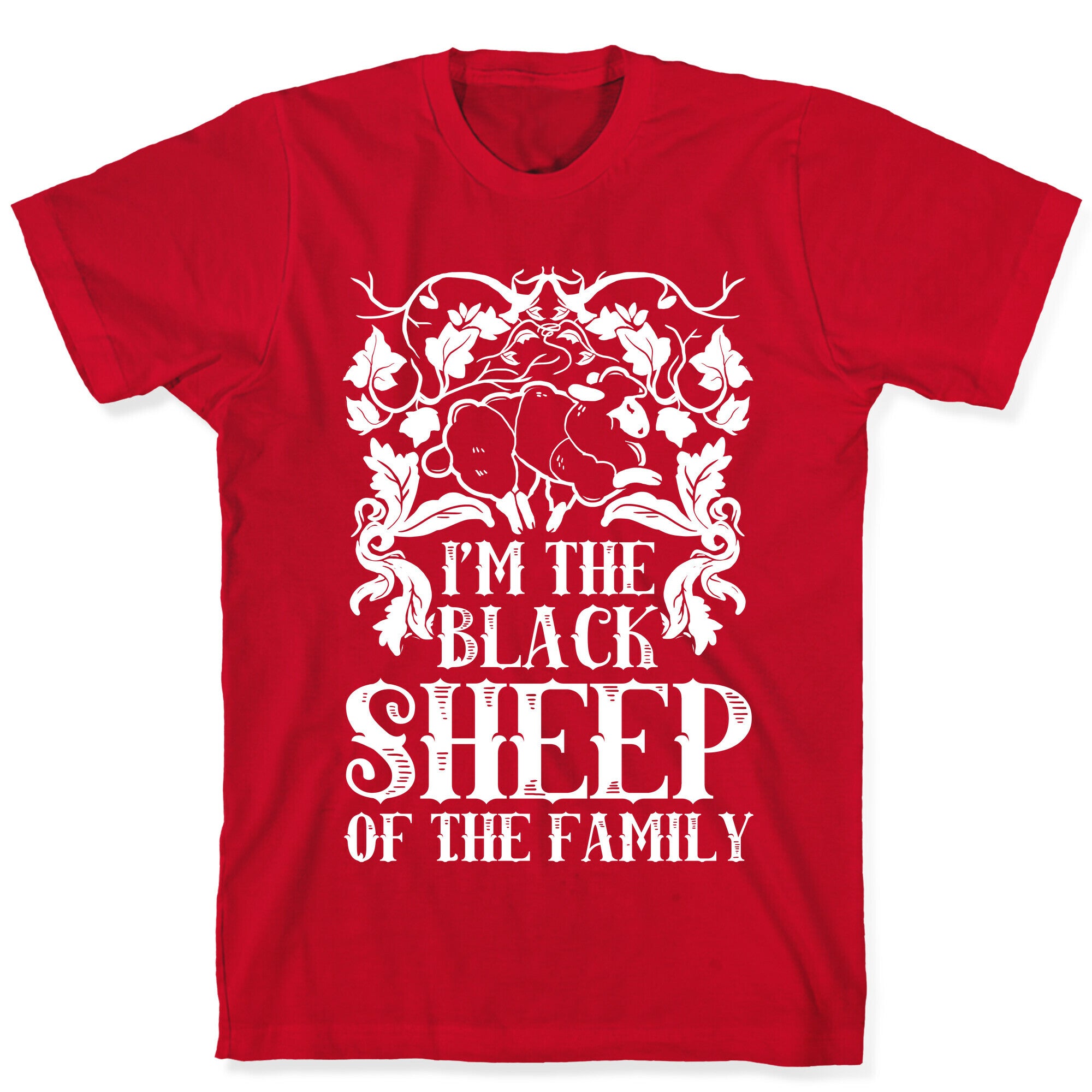 I'm The Black Sheep Of The Family T-Shirt