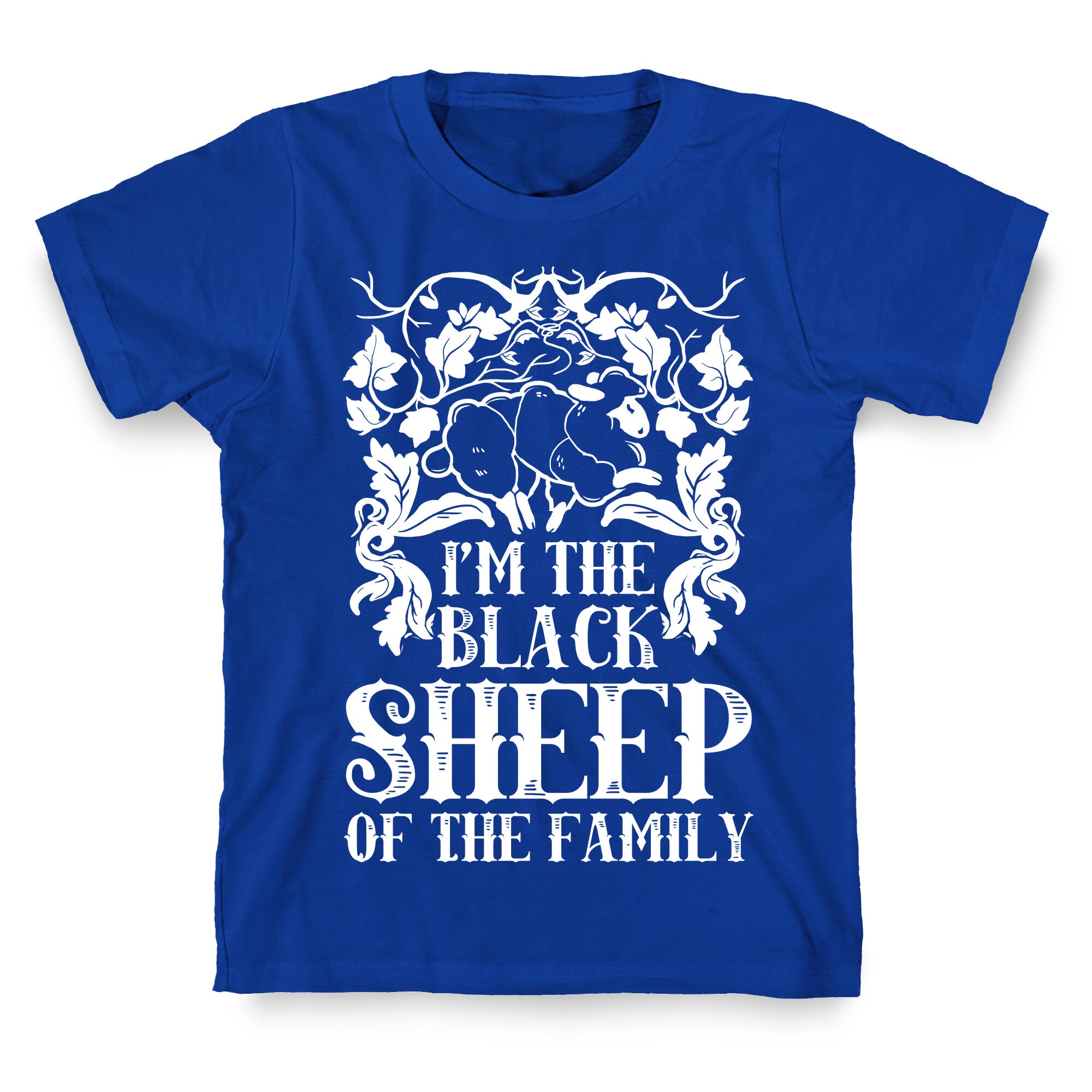 I'm The Black Sheep Of The Family T-Shirt