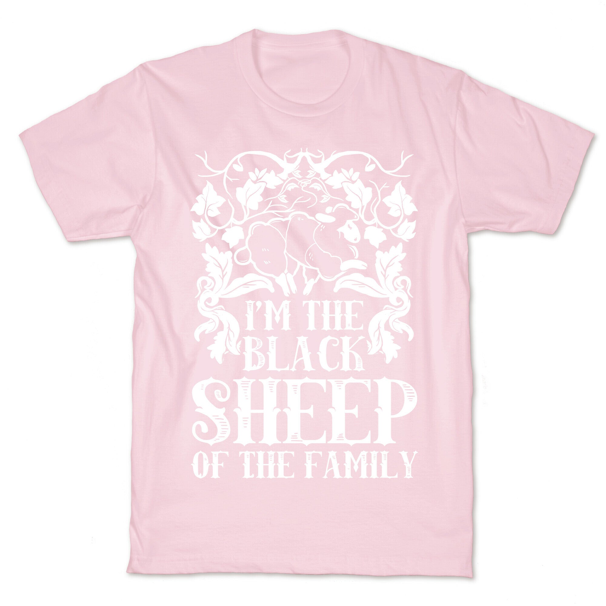 I'm The Black Sheep Of The Family T-Shirt