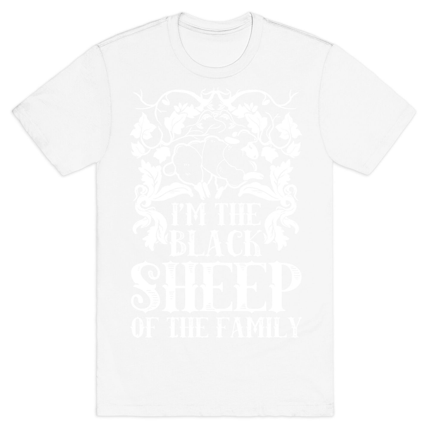 I'm The Black Sheep Of The Family T-Shirt