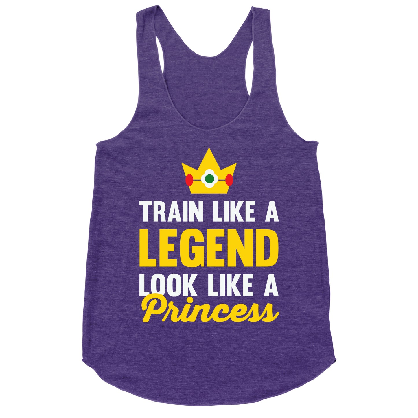 Train Like A Legend Look Like A Princess Racerback Tank