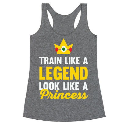 Train Like A Legend Look Like A Princess Racerback Tank