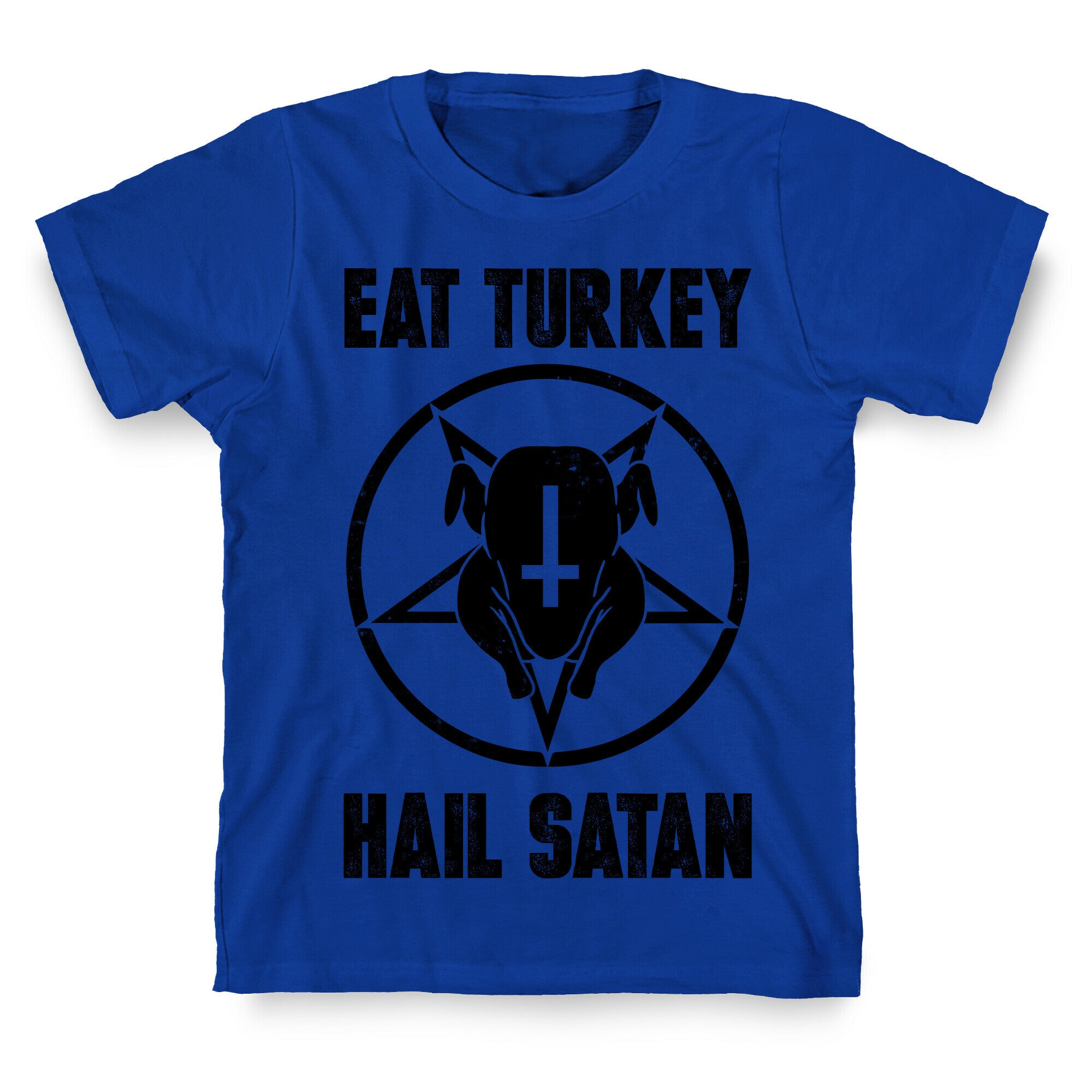 Eat Turkey, Hail Satan T-Shirt