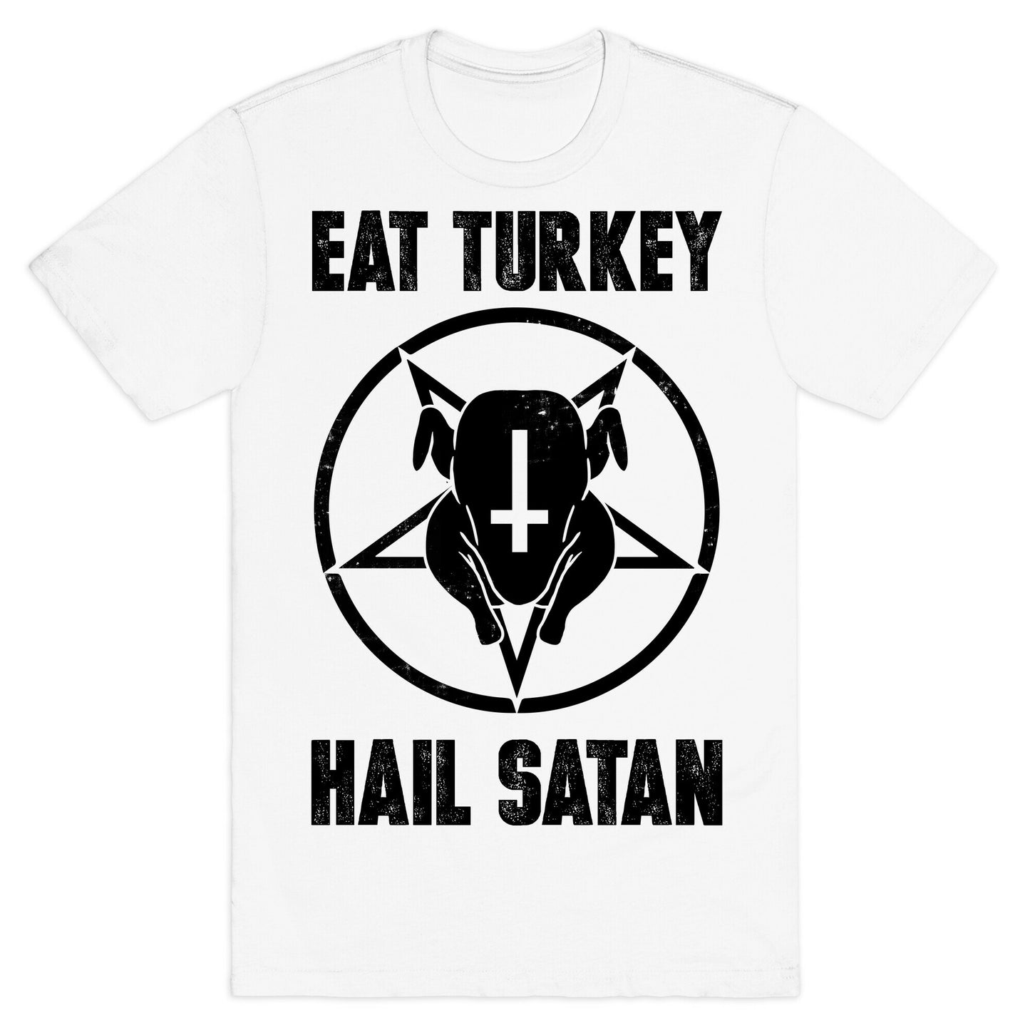 Eat Turkey, Hail Satan T-Shirt