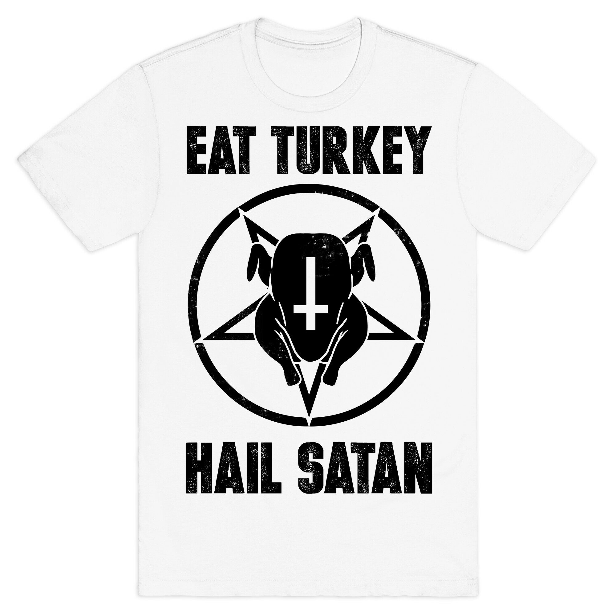Eat Turkey, Hail Satan T-Shirt