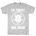 Eat Turkey, Hail Satan T-Shirt