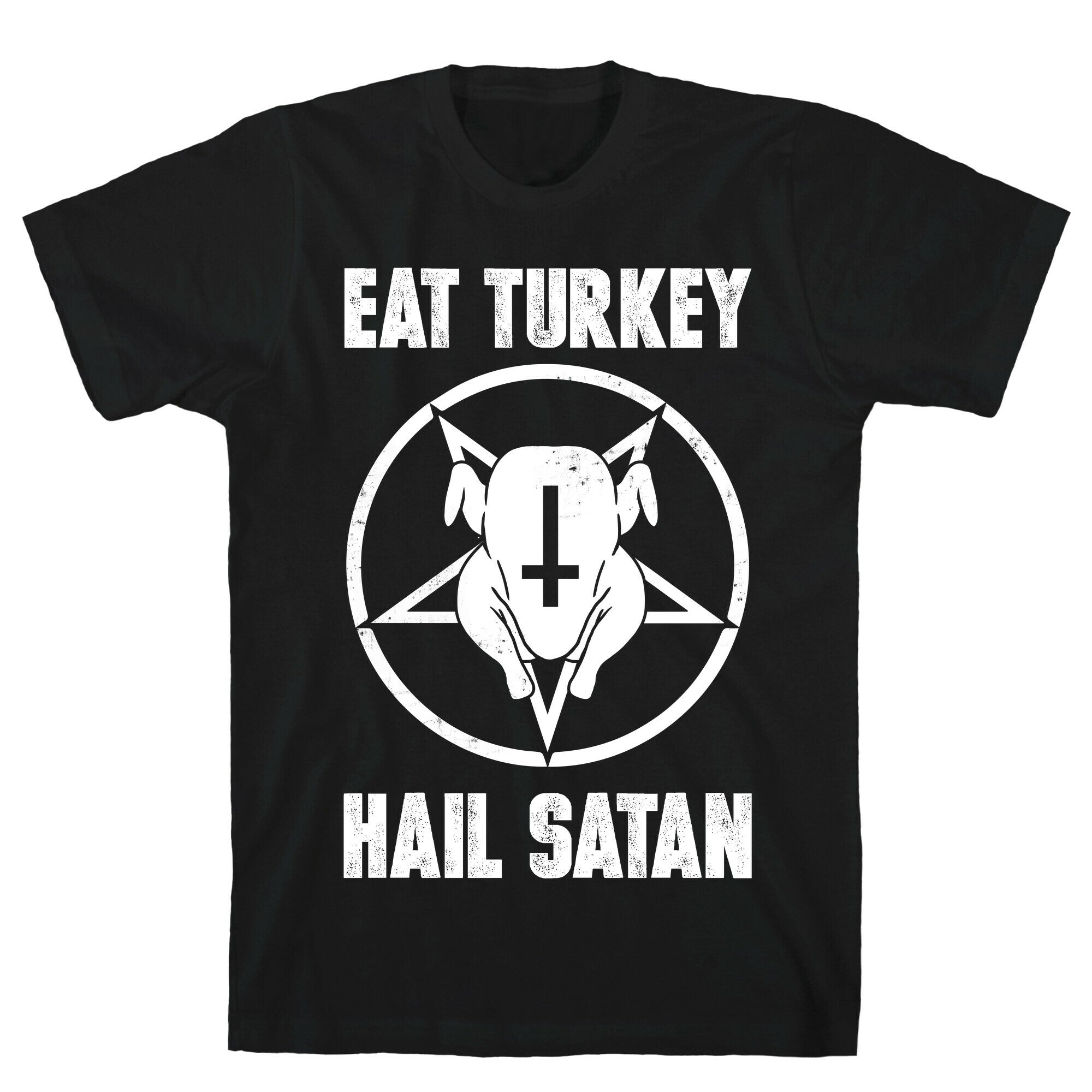 Eat Turkey, Hail Satan T-Shirt