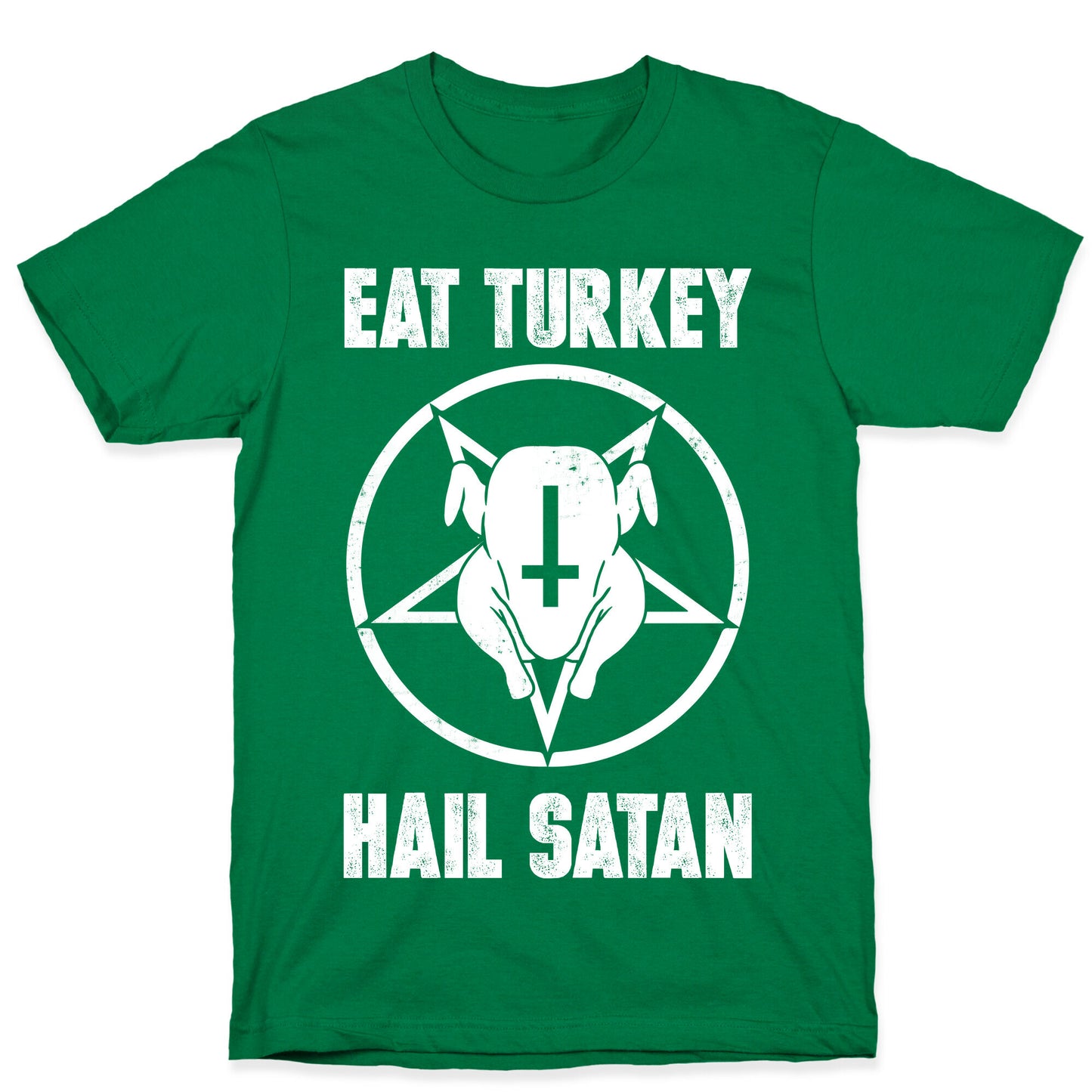 Eat Turkey, Hail Satan T-Shirt