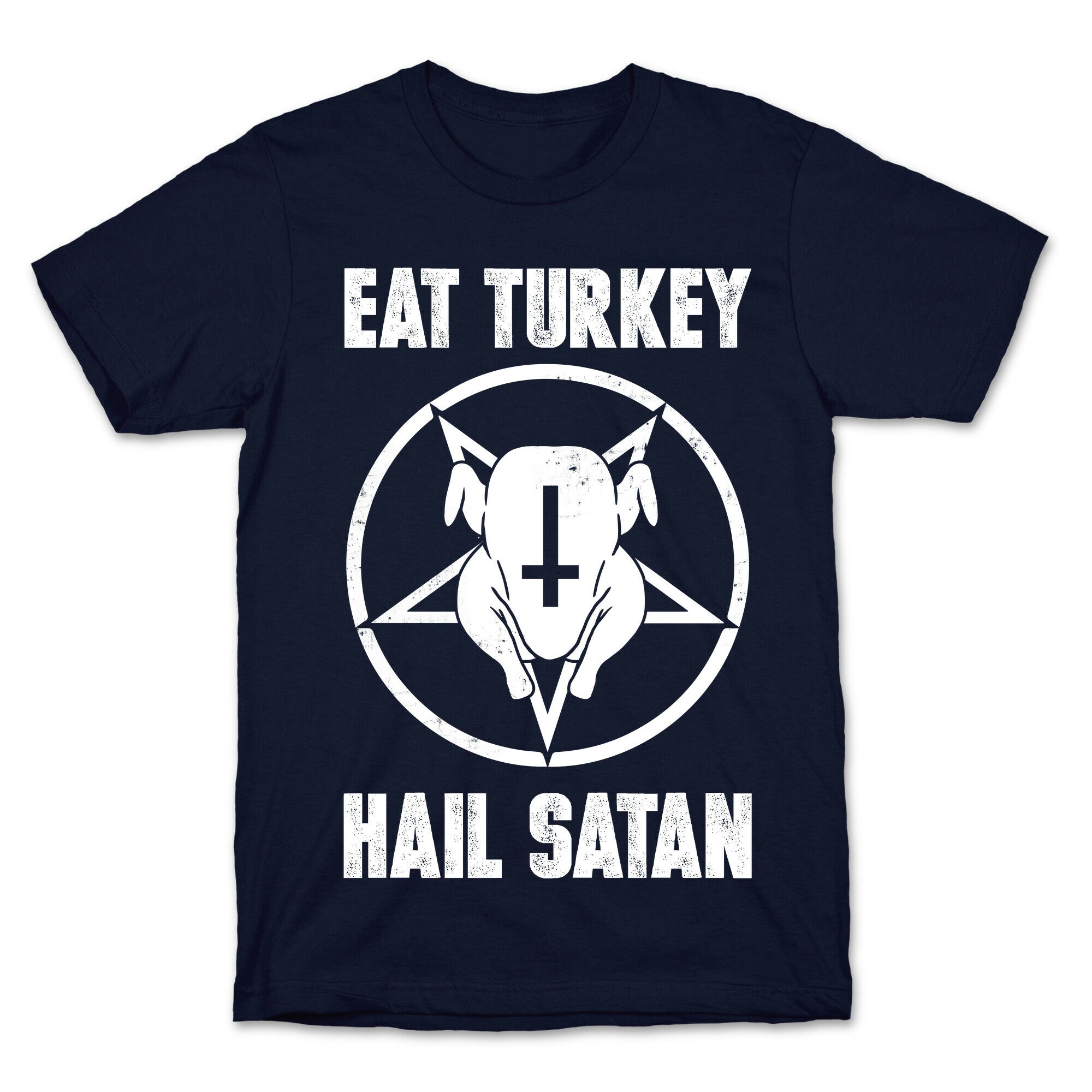Eat Turkey, Hail Satan T-Shirt