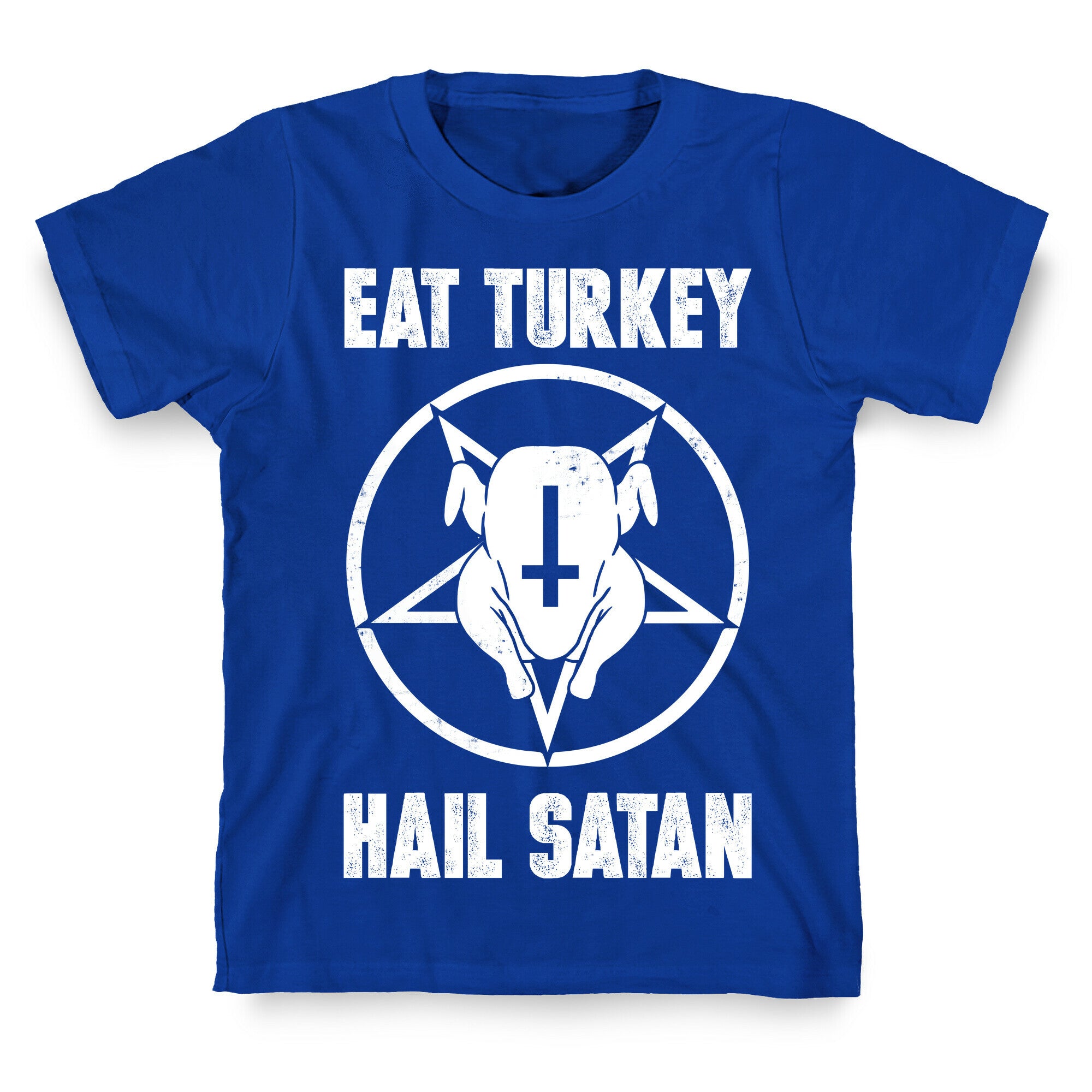 Eat Turkey, Hail Satan T-Shirt