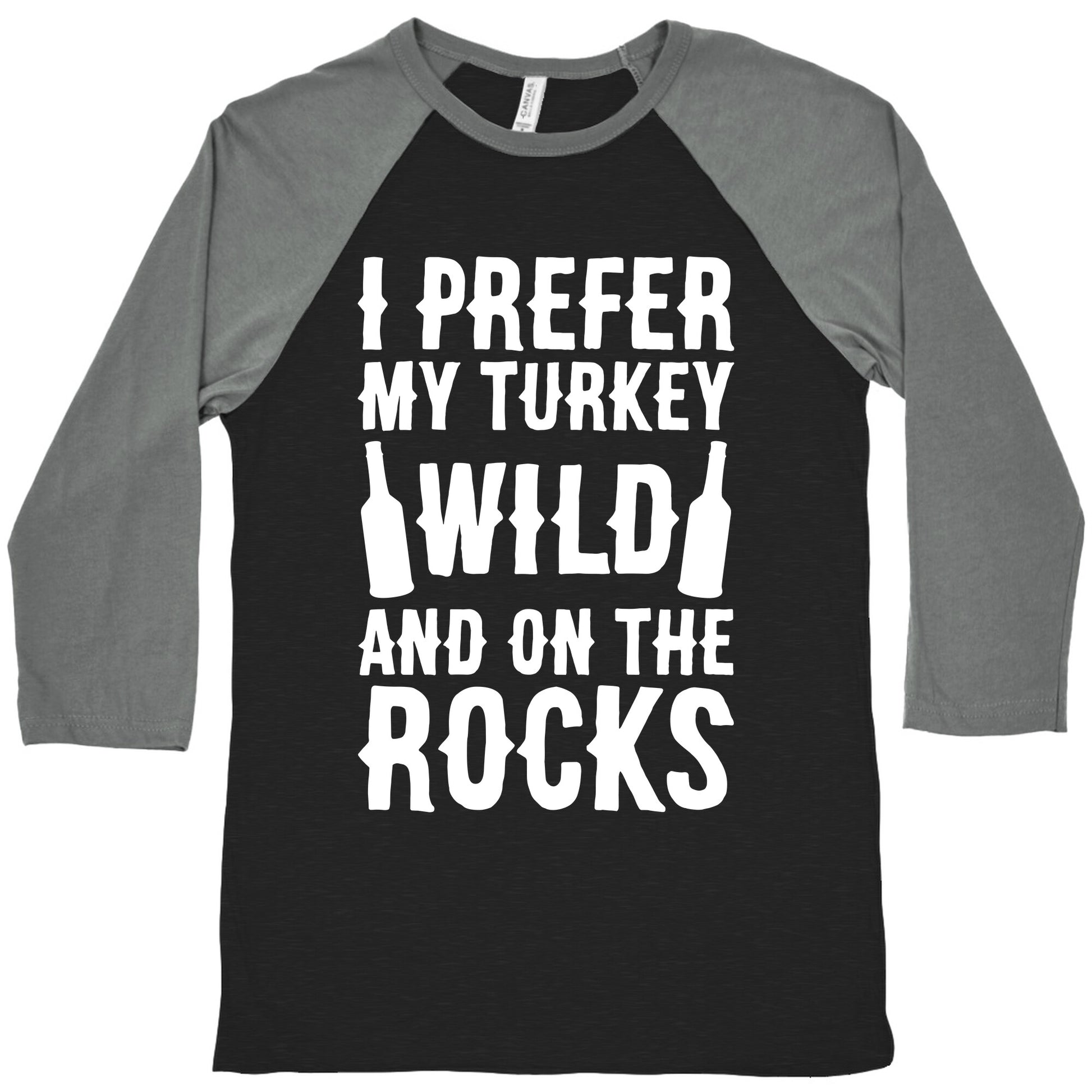 I Prefer My Turkey Wild And On The Rocks Baseball Tee