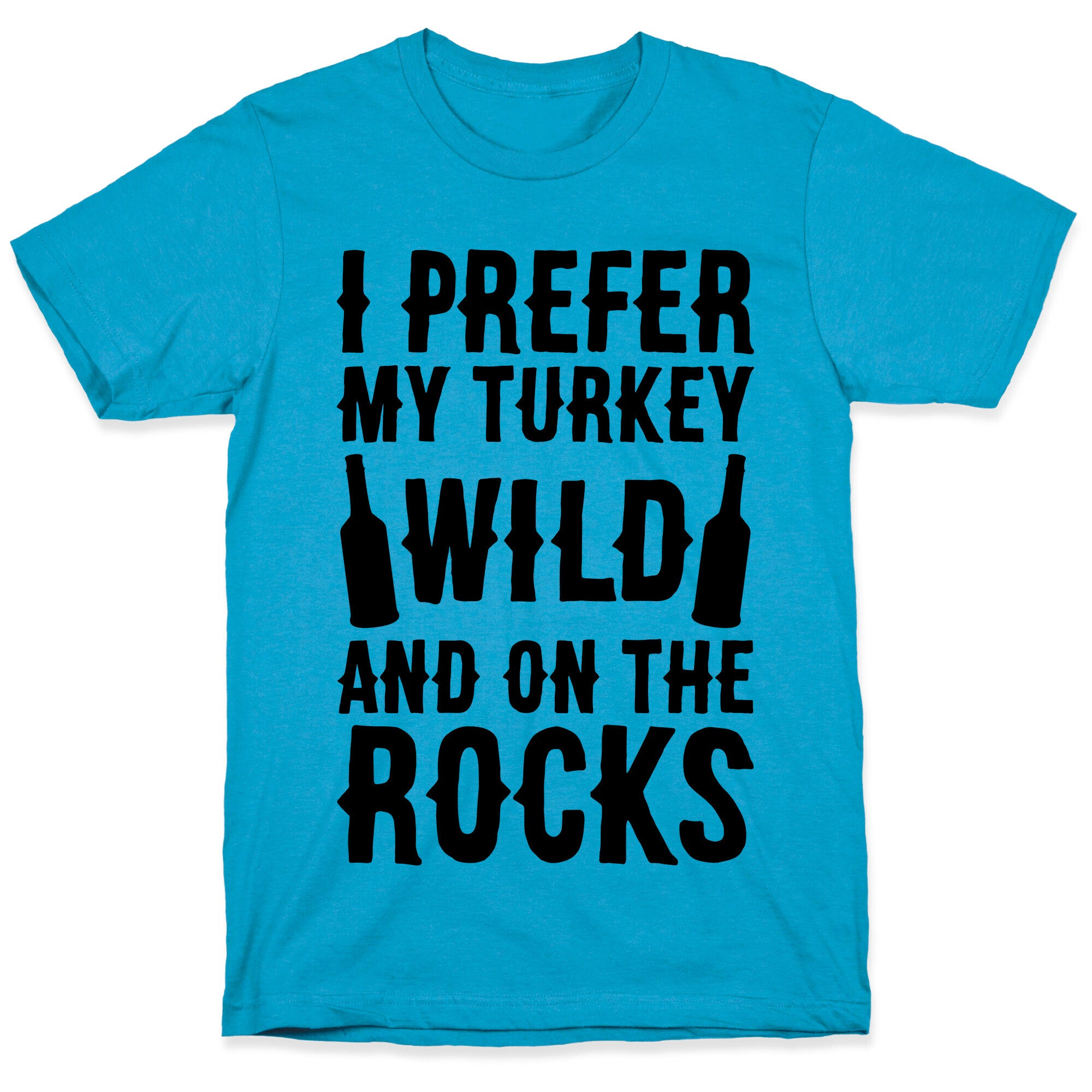 I Prefer My Turkey Wild And On The Rocks Unisex Triblend Tee